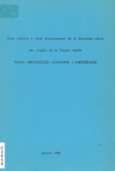 Note relative à l'état d'avancement de la deuxième phase des études de la liaison rapide PARIS-BRUXELLES-COLOGNE / AMSTERDAM