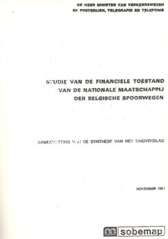 Studie van de financiële toestand van de Nationale Maatschappij der Belgische Spoorwegen. Samenvatting van de synthese van het eindverslag