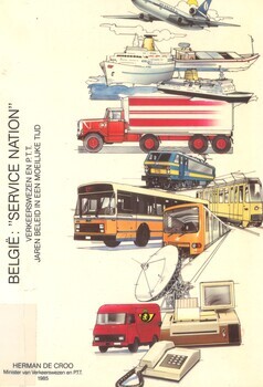 België : "Service Nation". Verkeerswezen en P.T.T. Jarenbeleid in een moeilijke tijd