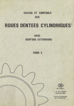 Calcul et contrôle des roues dentées cylindriques avec denture extérieure. Tome 2