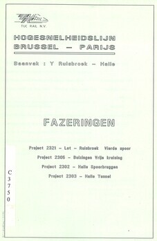Hogesnelheidslijn Brussel-Parijs. Baanvak : Y Ruisbroek-Halle. Faseringen. Project 2321 - Lot- Ruisbroek Vierde spoor. Project 2305 - Buizingen Vrije kruising. Project 2302 - Halle Spoorbruggen. Project 2303 - Halle Tunnel