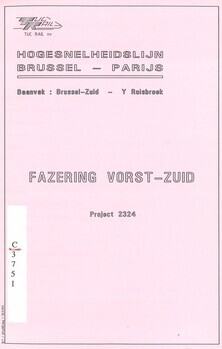 Hogesnelheidslijn Brussel-Parijs. Baanvak : Brussel-Zuid- Y Ruisbroek. Fasering Vorst-Zuid. Poject 2324