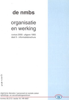 De NMBS. Organisatie en werking. Cursus 2000 - Uitgave 1993. Deel II - Informatiebrochure