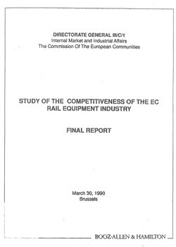 Study of the competitiveness of the EC rail equipment industry. Final report. March 30, 1990. Brussels