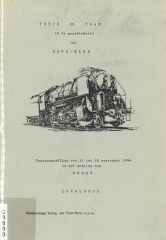 Trein en tram in de geschiedenis van Erpe-Mere. Tentoonstelling 11-18 september 1994 in het station van Burst. Catalogus
