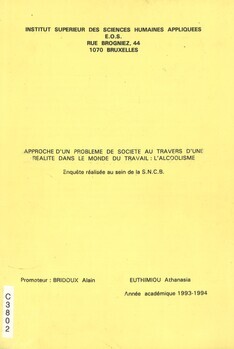 Approche d'un problème de société au travers d'une réalité dans le monde du travail : l'alcoolisme. Enquête réalisée au sein de la S.N.C.B.