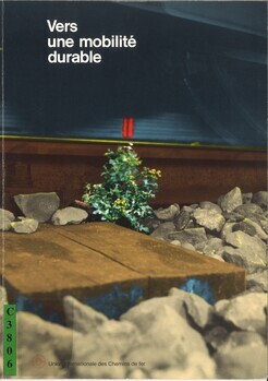 Vers une mobilité durable. Les orientations de l'UIC relatives à la politique et à la gestion en matière d'environnement. Mai 1993