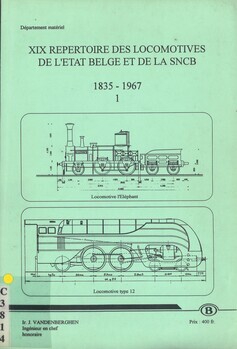 XIX Répertoire des locomotives de l'Etat belge et de la SNCB 1835-1967. 1