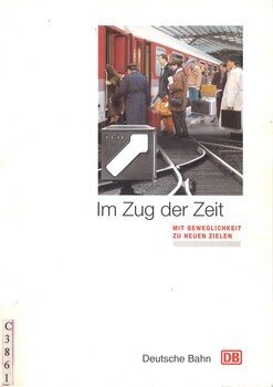 Im Zug der Zeit. Mit beweglichkeit zu neuen Zielen