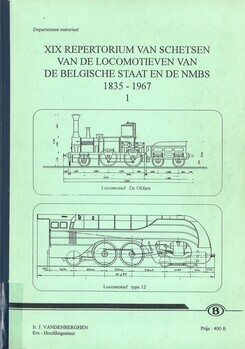 XIX Repertorium van schetsen van de locomotieven van de Belgische Staat en de NMBS 1835-1967. 1