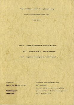 Het personeelsstatuut en sociaal statuut van spoorwegpersoneel. Eindwerk voorgedragen tot het behalen van het diploma gegradueerde in Bedrijfsmanagement, optie Fiscaliteit. Academiejaar : 1994-1995