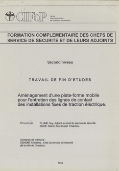 Aménagement d'une plate-forme mobile pour l'entretien des lignes de contact des installations fixes de traction électrique. Travail de fin d'études. Second niveau. Formation complémentaire des chefs de service de sécurité et de leurs adjoints