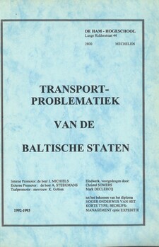 Transportproblematiek van de Baltische staten. Eindwerk voorgedragen tot het bekomen van het diploma hoger onderwijs van het korte type ; Bedrijfsmanagement optie Expeditie
