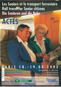 Les seniors et le transport ferroviaire. Rail travel for senior citizens. Die Senioren und die Bahn. Actes. Séminaire sur le tourisme des seniors. Paris 18.-19.04.1995