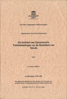 De invloed van Dynamische Treinbelastingen op de Stabiliteit van Taluds. Afstudeerwerk ingediend tot het behalen van de graad van gediplomeerde in de gespecialiseerde studies geotechniek