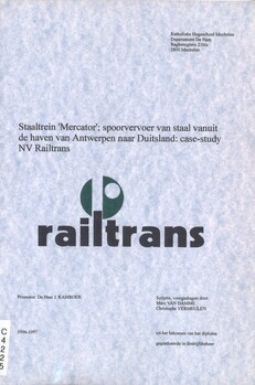 Staaltrein 'Mercator'; spoorvervoer van staal vanuit de haven van Antwerpen naar Duitsland : case-study NV Railtrans