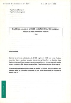 Qualité de service de la SNCB en trafic intérieur de voyageurs. Actions et instruments de mesure 1996. Document d'information n°1378