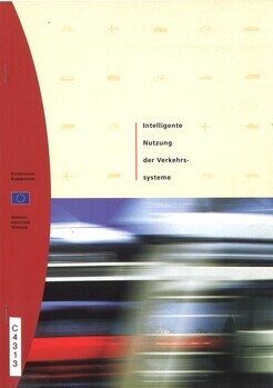 Die intelligente Nutzung von Verkehrssystemen. Hintergrundbericht für die dritte Gesamteuropäische Verkehrskonferenz vom 23.-25. Juni 1997 in Helsinki. SEC(97)1227