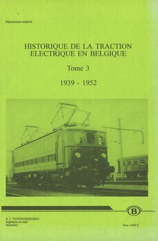 Historique de la traction électrique en Belgique. Tome 3. 1939 - 1952