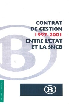 Contrat de gestion 1997-2001 entre l'Etat et la SNCB