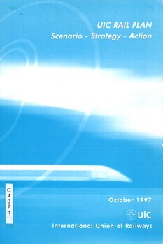 UIC Rail Plan. Scenario - Strategy - Action