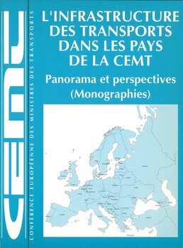 L'infrastructure des transports dans les pays de la CEMT. Panorama et perspectives