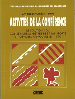 37° rapport annuel - 1990. Activités de la conférence. Résolutions du conseil des ministres des transports et rapports approuvés en 1990. Stockholm, 29-30 mai 1990. Paris, 21-22 novembre 1990.