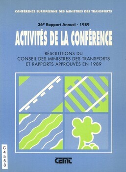 36° rapport annuel - 1989. Activités de la conférence. Résolutions du conseil des ministres des transports et rapports approuvés en 1989. Edimbourg, 23 mai 1989. Paris, 22-23 novembre 1989.