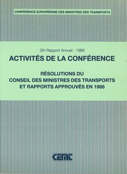 35° rapport annuel - 1988. Activités de la conférence. Résolutions du conseil des ministres des transports et rapports approuvés en 1988. Luxembourg, 25-26 mai 1988. Paris, 29 novembre 1988