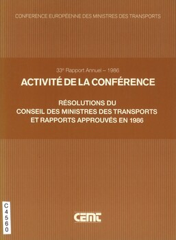 33° rapport annuel - 1986. Activité de la conférence. Résolutions du conseil des ministres des transports et rapport approuvés en 1986. Lausanne, 21-22 mai 1986. Paris, 20-21 novembre 1986
