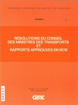 Résolutions du conseil des ministres des transports et rapports approuvés en 1978. Bruxelles, 31 mai/1er juin 1978. Paris, 12 décembre 1978
