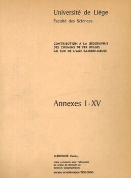 Contribution à la géographie des chemins de fer belges au sud de l'axe Sambre-Meuse. Tome II