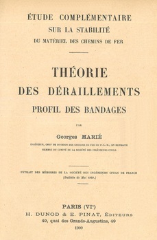 Etude complémentaire sur la stabilité du matériel des chemins de fer. Théorie des déraillements. Profil des bandages