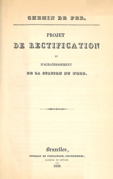 Chemin de fer. Projet de rectification et d'agrandissement de la station du Nord