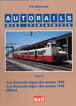 Autorails de France - Tome 4
Les Autorails légers des années 1930 - Les Autorails légers des années 1940 - Billard