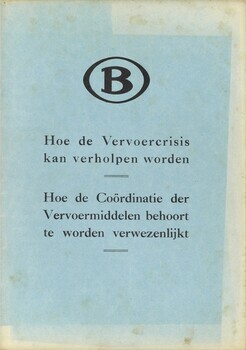 Hoe de Vervoercrisis kan verholpen worden
Hoe de Coördinatie der Vervoermiddelen behoort te worden verwezenlijkt