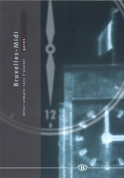 Gare de Bruxelles-midi : le compte à rebours a commencé - Le troisième visage de la gare de Bruxelles-Midi (14 décembre 1992)